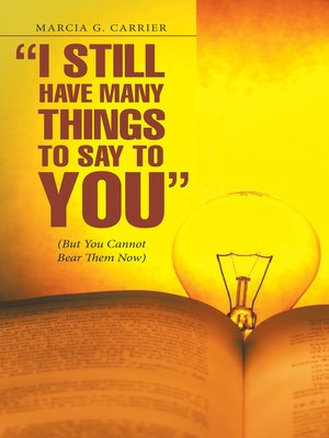 cover image of "I Still Have Many Things to Say to You"